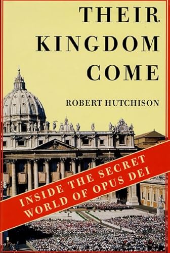 Beispielbild fr Their Kingdom Come : Inside the Secret World of Opus Dei zum Verkauf von Better World Books