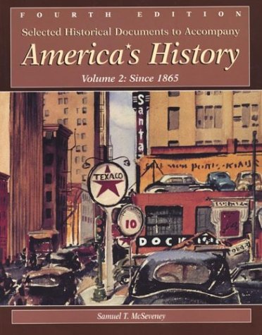 Beispielbild fr Selected Historical Documents to Accompany America's History: Volume 2: Since 1865 zum Verkauf von Wonder Book