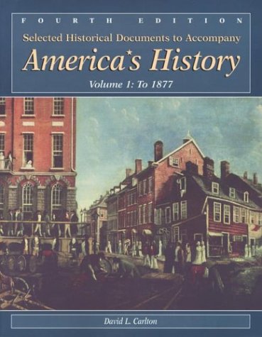 Stock image for Selected Historical Documents to Accompany America's History: Volume 1: To 1877 for sale by SecondSale