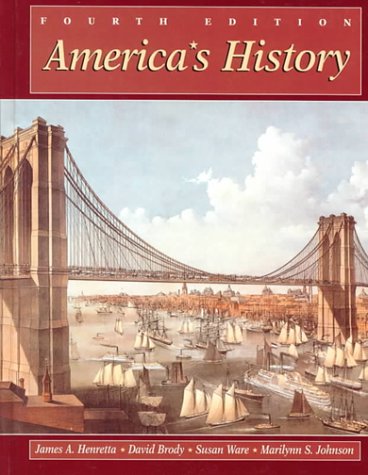 America's History (9780312193966) by James A. Henretta; David Brody; Susan Ware; Marilynn S. Johnson