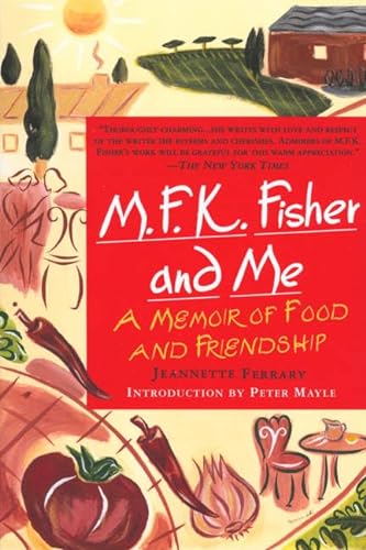 Stock image for M.F.K. Fisher and Me: A Memoir of Food and Friendship for sale by Wonder Book