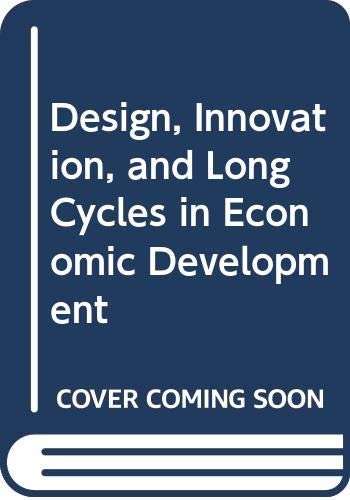 9780312194499: Design, Innovation, and Long Cycles in Economic Development