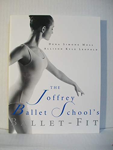 9780312194703: The Joffrey Ballet School's Book of Ballet-Fit