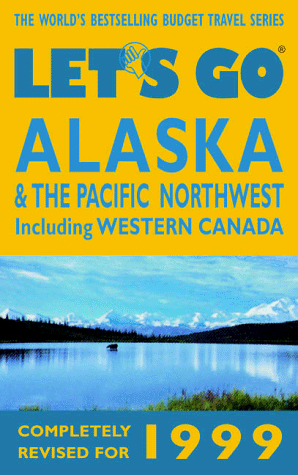 9780312194734: Let's Go 99 Alaska & the Pacific Northwest: Including Western Canada