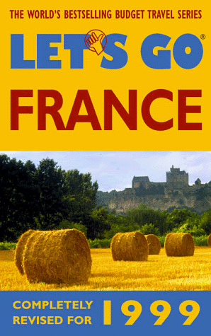 Let's Go 1999: France (9780312194826) by Let's Go Inc.