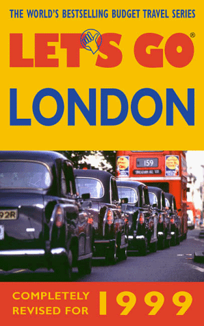Let's Go 1999; London: The World's Bestselling Budget Tarvel Series (LET'S GO LONDON) (9780312194895) by Let's Go Inc.