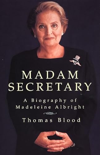 9780312195052: Madam Secretary: A Biography of Madeleine Albright