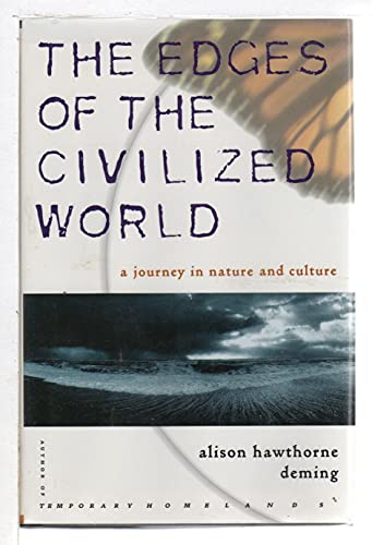 Stock image for The Edges of the Civilized World : A Journey in Nature and Culture for sale by Better World Books: West