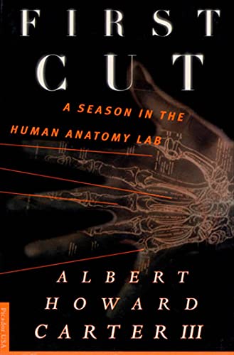 9780312195465: First Cut: A Season in the Human Anatomy Lab