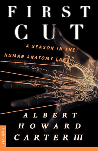 Stock image for First Cut: A Season in the Human Anatomy Lab for sale by ThriftBooks-Dallas