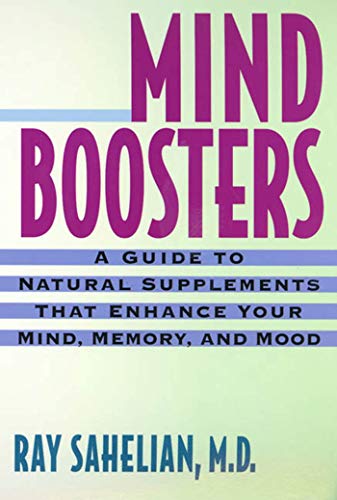 Stock image for Mind Boosters : A Guide to Natural Supplements That Enhance Your Mind, Memory, and Mood for sale by Better World Books: West
