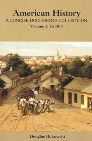 Imagen de archivo de American History: A Concise Documents Collection, Volume 1: To 1877 a la venta por ThriftBooks-Atlanta