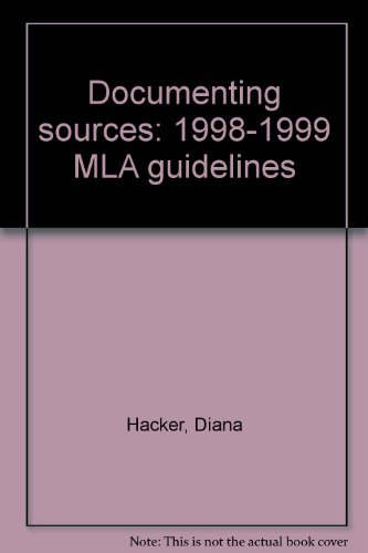 Documenting sources: 1998-1999 MLA guidelines (9780312196929) by Hacker, Diana