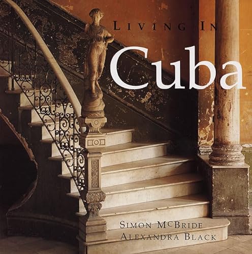 Living in Cuba (9780312197278) by McBride, Simon; Black, Alexandra