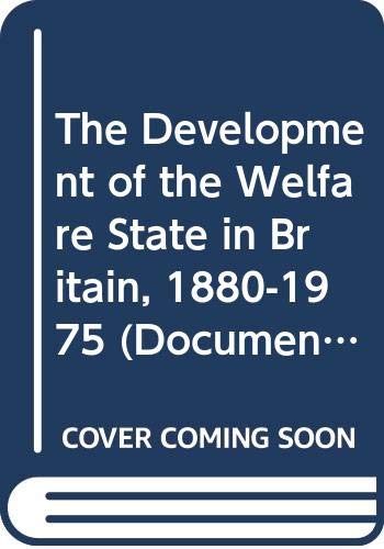 Stock image for The Development of the Welfare State in Britain, 1880-1975 (Documents of Modern History) for sale by HPB-Red