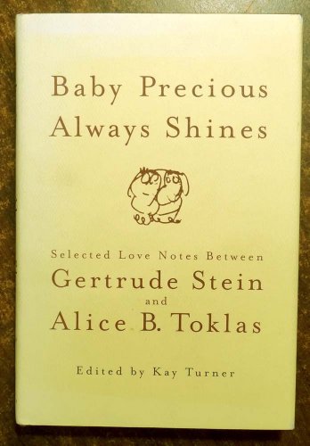 Beispielbild fr Baby Precious Always Shines : Selected Love Notes Between Gertrude Stein and Alice B. Toklas zum Verkauf von Better World Books
