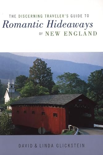 Stock image for The Discerning Traveler's Guide to Romantic Hideaways of New England for sale by More Than Words