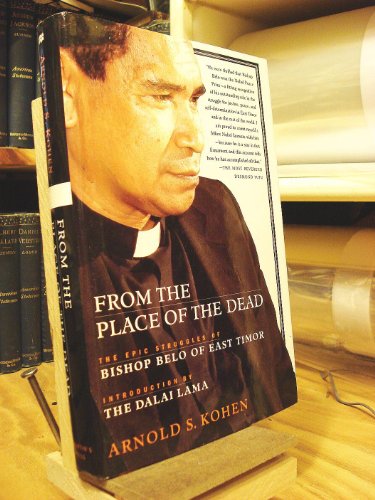 9780312198855: From the Place of the Dead: The Epic Struggles of Bishop Belo of East Timor