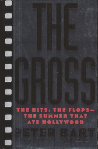 Beispielbild fr The Gross : The Hits, the Flops: The Summer That Ate Hollywood zum Verkauf von Better World Books