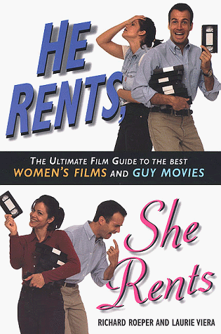 Beispielbild fr He Rents, She Rents : The Ultimate Film Guide to the Best Women's Films and Guy Movies zum Verkauf von Better World Books: West