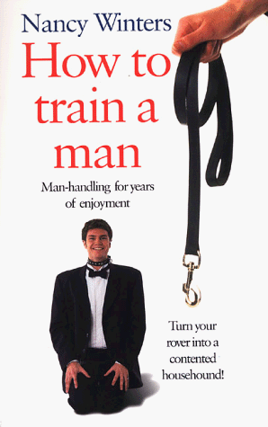 9780312199005: How to Train a Man