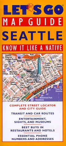 Let's Go Map Guide Seattle: Know It Like a Native (9780312199104) by Let's Go Inc.