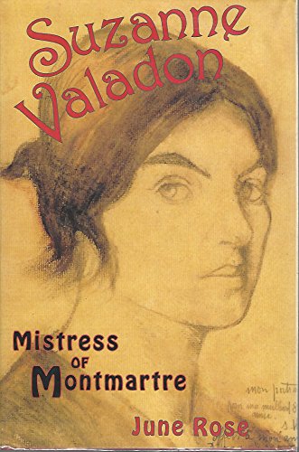 Suzanne Valadon: Mistress of Montmartre