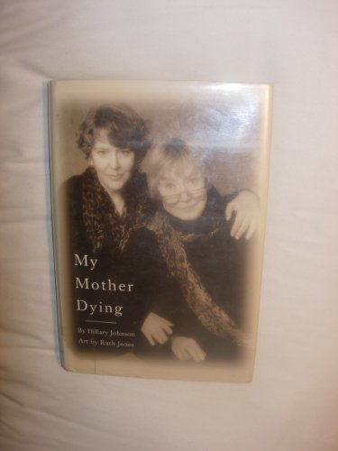 Stock image for My Mother Dying for sale by Wonder Book
