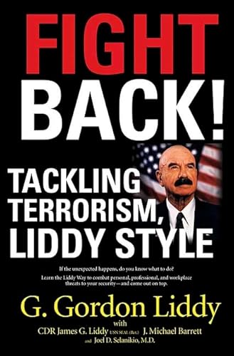 Imagen de archivo de Fight Back: Tackling Terrorism, Liddy Style a la venta por Front Cover Books