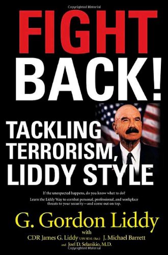 9780312199456: Fight Back: Tackling Terrorism, Liddy Style