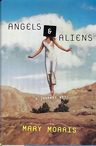 9780312199494: Angels and Aliens: A Journey West