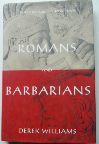 Imagen de archivo de Romans and Barbarians: Four Views from the Empire's Edge, 1st Century AD a la venta por HPB-Red