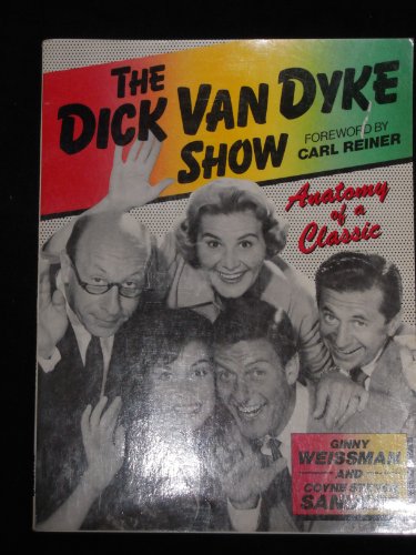 Beispielbild fr The Dick Van Dyke show: Anatomy of a classic zum Verkauf von St Vincent de Paul of Lane County