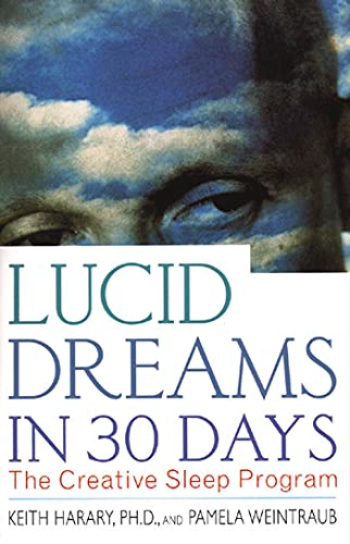 LUCID DREAMS IN THIRTY DAYS: The Creative Sleep Program