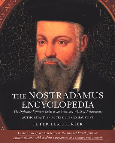 Imagen de archivo de The Nostradamus Encyclopedia: The Definitive Reference Guide to the Work and World of Nostradamus a la venta por HPB-Emerald