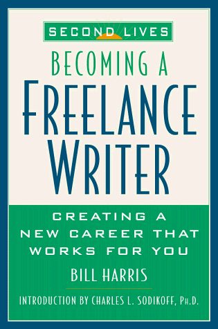 Stock image for Second Lives: Becoming A Freelance Writer for sale by Wonder Book