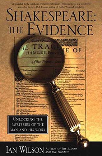 Beispielbild fr Shakespeare: The Evidence: Unlocking the Mysteries of the Man and His Work zum Verkauf von Wonder Book