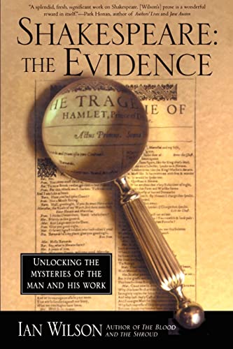 9780312200053: Shakespeare: The Evidence: Unlocking the Mysteries of the Man and His Work