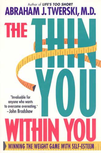 9780312200336: The Thin You within You: Winning the Weight Game with Self-Esteem