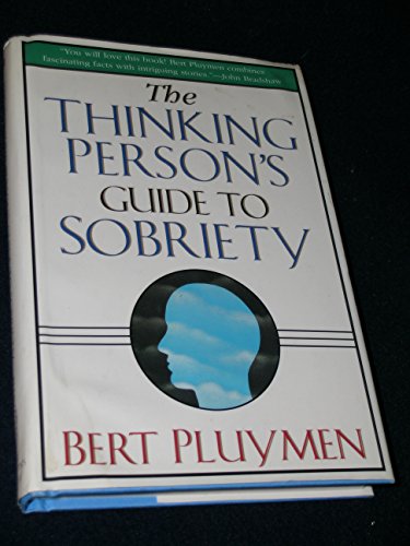 9780312200343: The Thinking Person's Guide to Sobriety