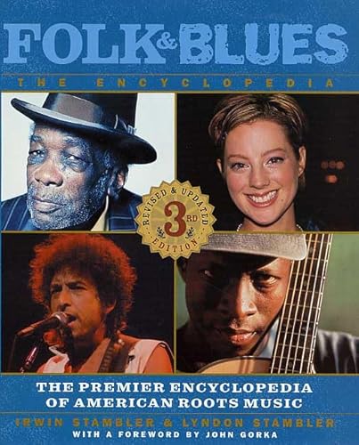 Stock image for Folk and Blues : The Premier Encyclopedia of American Roots Music for sale by Better World Books