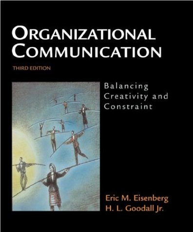 Beispielbild fr Organizational Communication: Balancing Creativity and Constraint zum Verkauf von ThriftBooks-Atlanta