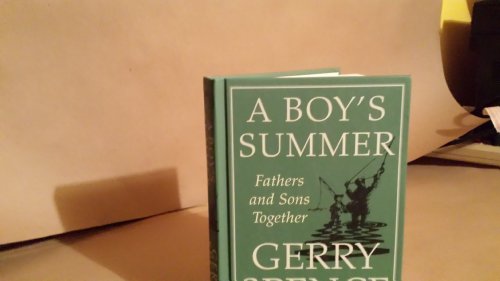 Beispielbild fr A Boy's Summer: Fathers and Sons Together zum Verkauf von SecondSale