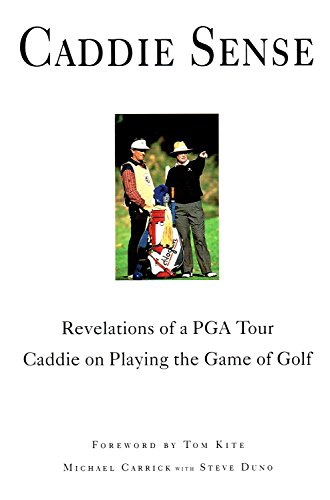 Beispielbild fr Caddie Sense : Revelations of a PGA Tour Caddie on Playing the Game of Golf zum Verkauf von Wonder Book