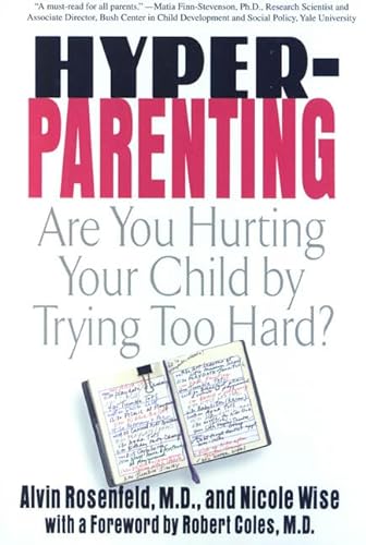 Beispielbild fr Hyper-Parenting : Are You Hurting Your Child by Trying Too Hard? zum Verkauf von Cheryl's Books