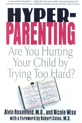 Stock image for Hyper-Parenting : Are You Hurting Your Child by Trying Too Hard? for sale by SecondSale