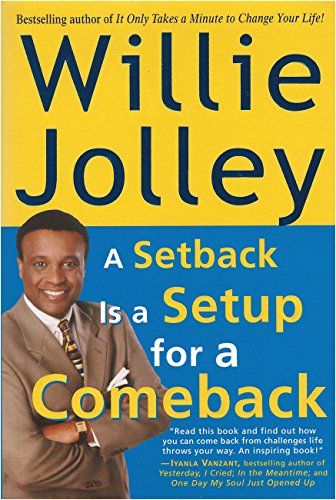 Stock image for A Setback Is a Setup for a Comeback: Turn Your Moments of Doubt and Fear into Times of Triumph for sale by SecondSale