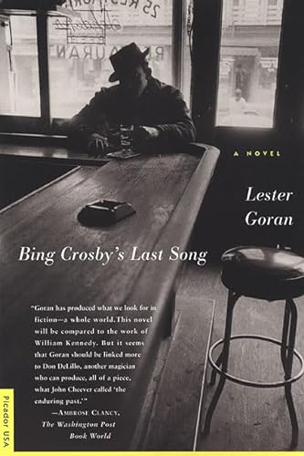 Bing Crosby's Last Song: A Novel (9780312203986) by Goran, Lester