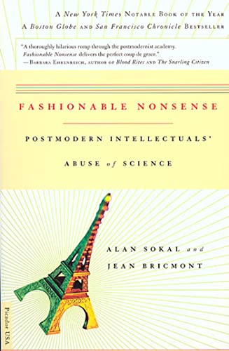 Beispielbild fr Fashionable Nonsense: Postmodern Intellectuals Abuse of Science zum Verkauf von Goodwill of Colorado