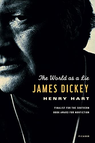 9780312204167: James Dickey: The World As a Lie